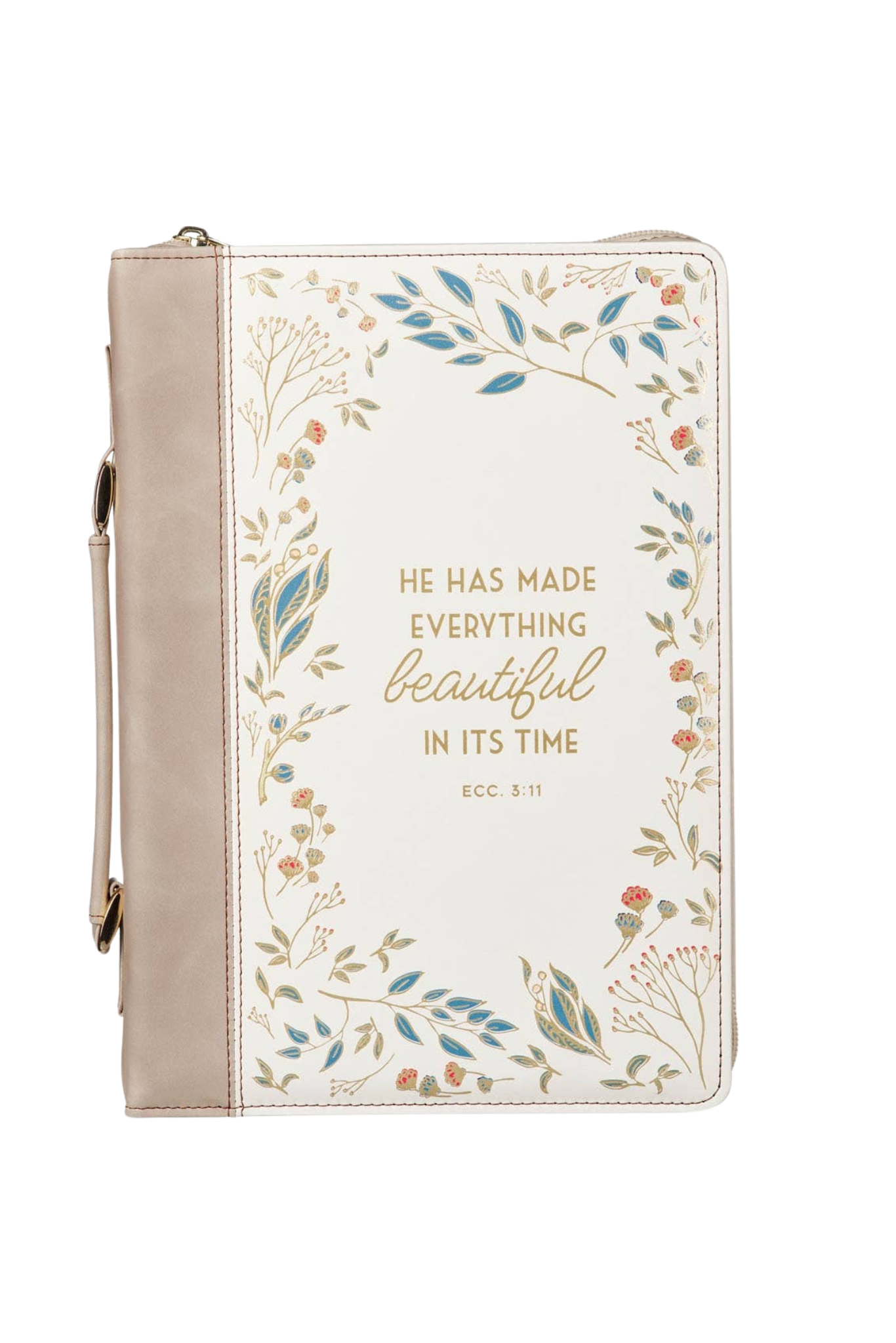 A Everything Beautiful Bible Cover in cream faux leather with a taupe body, gold-foiled Ecclesiastes 3:11 verse, floral design, gold hardware, and pen loops.